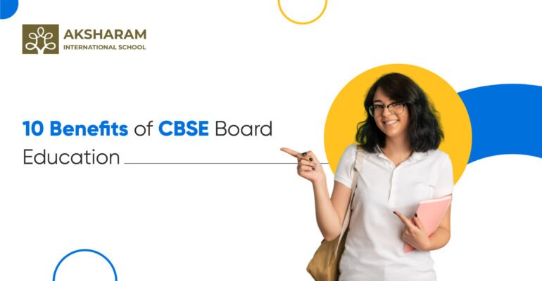10 Benefits of CBSE Board Education